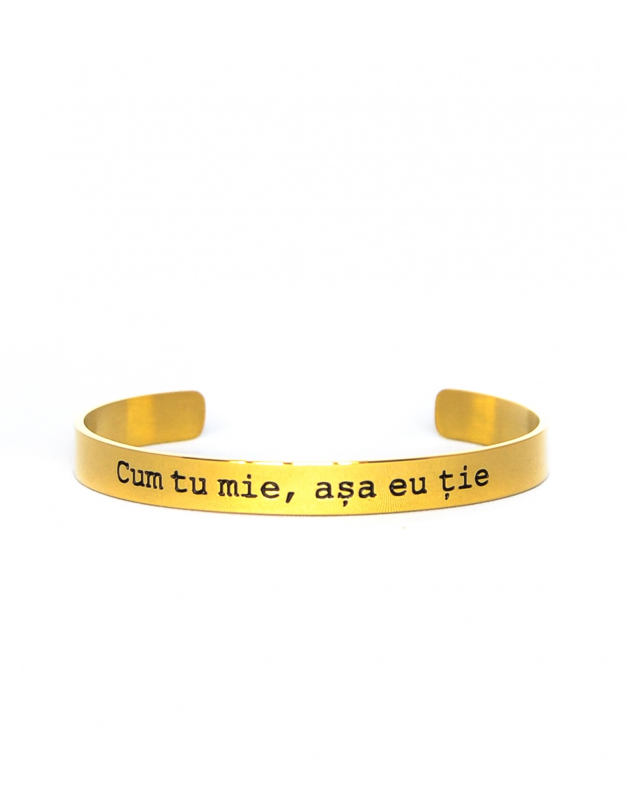 Bratara aurie Cum tu mie, asa eu tie 